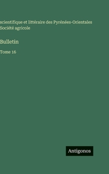 Hardcover Bulletin: Tome 16 [French] Book