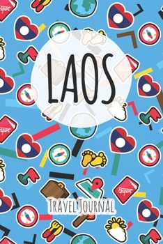 Laos Travel Journal: 6x9 Travel planner I Road trip planner I Dot grid journal I Travel notebook I Travel diary I Pocket journal I Gift for Backpacker