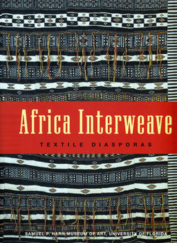 Africa Interweave: Textile Diasporas