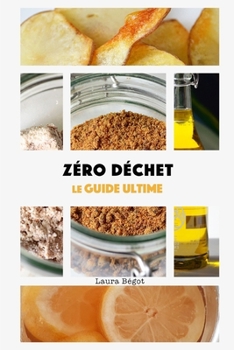 Paperback Zéro déchet: le guide ultime [French] Book