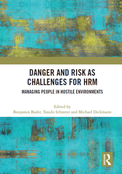 Paperback Danger and Risk as Challenges for Hrm: Managing People in Hostile Environments Book