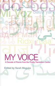 Paperback My Voice: A Decade of Poems from the Poetry Translation Centre Book