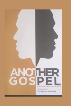 Paperback Another Gospel: Issues in Today's Church Book