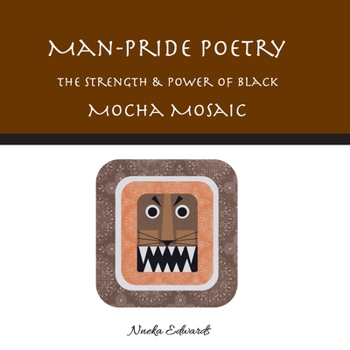 Paperback Man-Pride Poetry: The Strength & Power of Black - Mocha Mosaic Book