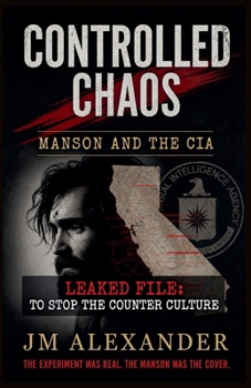 Controlled Chaos Manson and the CIA