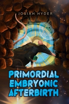 Paperback Primordial Embryonic Afterbirth Book