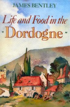 Paperback Life and Food in the Dordogne Book