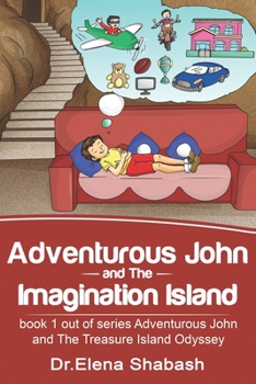 Paperback Adventurous John and The Imagination Island Book
