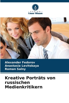 Kreative Porträts von russischen Medienkritikern (German Edition)