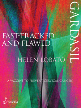 Paperback Gardasil: Fast-Tracked and Flawed Book