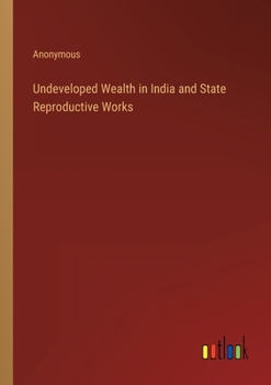 Paperback Undeveloped Wealth in India and State Reproductive Works Book