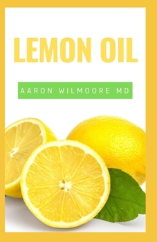 LEMON OIL: Everything You Need To Know About Lemon Oil