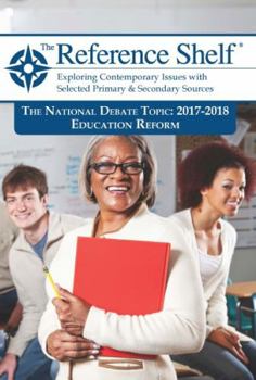 Paperback Reference Shelf: National Debate Topic 2017/2018: Education Reform: 0 Book