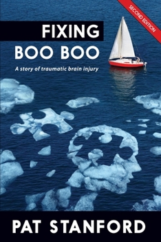 Paperback Fixing Boo Boo: A story of traumatic brain injury Book