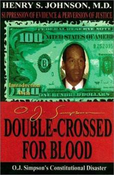Paperback Double Crossed for Blood: O.J. Simpson's Constitutional Disaster Book