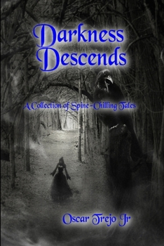 Paperback Darkness Descends: A Collection of Spine Chilling Tales Book