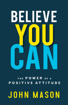 Believe You Can: The Power of a Positive Attitude