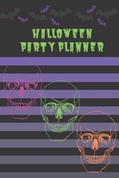 Paperback Halloween Party Planner: Step by Step Detail to Keep You Organized for Your Party Book