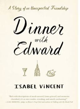 Hardcover Dinner with Edward: A Story Ofan Unexpected Friendship [Large Print] Book
