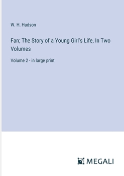 Paperback Fan; The Story of a Young Girl's Life, In Two Volumes: Volume 2 - in large print Book