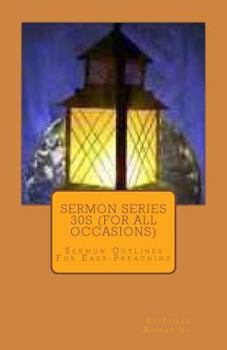 Paperback Sermon Series 30S (For All Occasions): Sermon Outlines For Easy Preaching Book