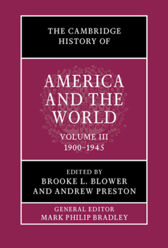 Hardcover The Cambridge History of America and the World: Volume 3, 1900-1945 Book