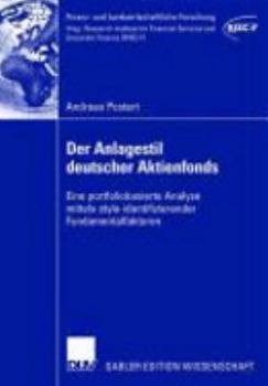 Paperback Der Anlagestil Deutscher Aktienfonds: Eine Portfoliobasierte Analyse Mittels Style-Identifizierender Fundamentalfaktoren [German] Book