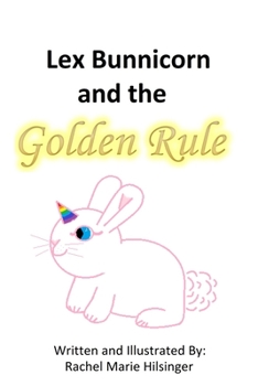 Paperback Lex Bunnicorn and the Golden Rule Book