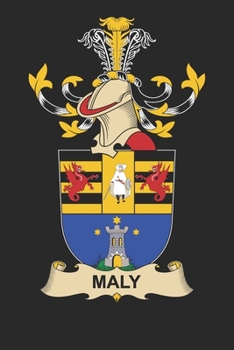 Maly: Maly Coat of Arms and Family Crest Notebook Journal (6 x 9 - 100 pages)