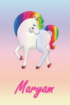 Maryam: Personalisiertes individualisiertes Einhorn Notizbuch / pers�nliches Tagebuch / Schreibheft / Logbuch / Planer / Vokabelheft / Notizen - 6 x 9 Zoll (ca. DIN A5), 110 linierte Seiten mit Datums