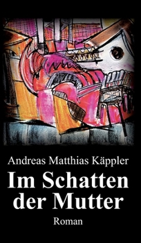 Im Schatten der Mutter (German Edition)