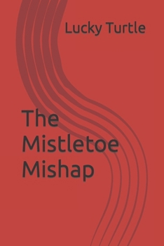 Paperback The Mistletoe Mishap Book
