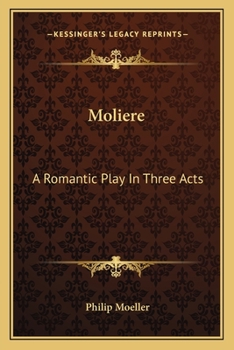 Paperback Moliere: A Romantic Play In Three Acts Book