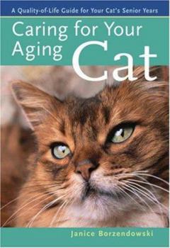 Paperback Caring for Your Aging Cat: A Quality-Of-Life Guide for Your Cat's Senior Years Book
