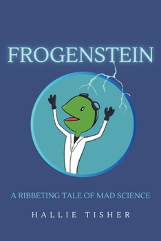 Paperback Frogenstein: A Ribbeting Tale of Mad Science Book