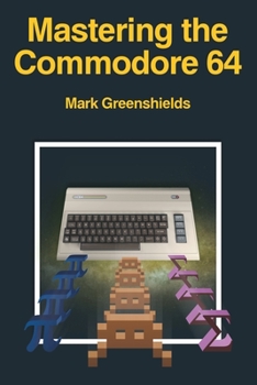 Paperback Mastering the Commodore 64 Book