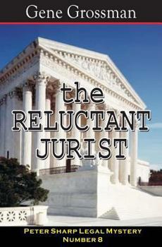 Paperback The Reluctant Jurist: Peter Sharp Legal Mystery #8 Book