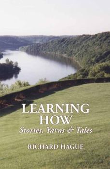 Paperback Learning How: Stories, Yarns & Tales Book