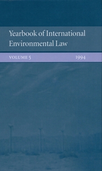 Hardcover Yearbook of International Environmental Law: Volume 5: 1994 Book