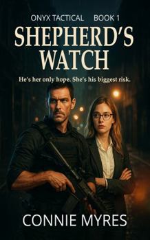 Shepherd's Watch: Onyx Tactical Book 1