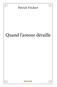 Paperback Quand l'amour déraille [French] Book