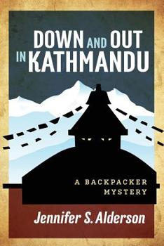 Paperback Down and Out in Kathmandu: A Backpacker Mystery Book