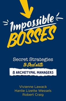 Paperback Impossible Bosses: Secret Strategies to Deal with 8 Archetypal Managers Book