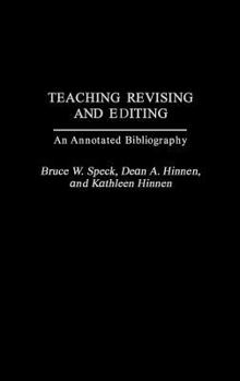 Hardcover Teaching Revising and Editing: An Annotated Bibliography Book