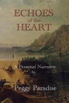 Paperback Echoes of the Heart: A Personal Narrative Book