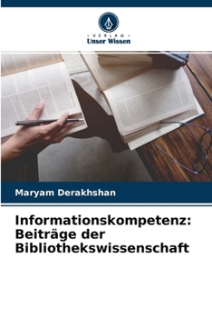 Paperback Informationskompetenz: Beiträge der Bibliothekswissenschaft [German] Book
