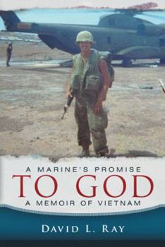 Paperback A Marine's Promise To God: A Memoir of Vietnam Book