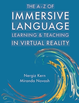 Paperback The A-Z of Immersive Language Learning and Teaching in Virtual Reality Book