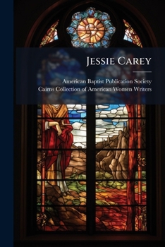 Paperback Jessie Carey: A Story Of Early Piety Book