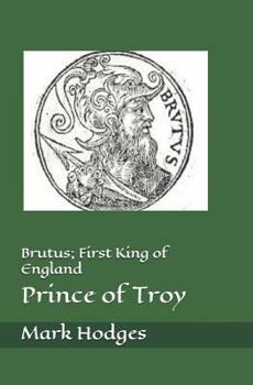Paperback Brutus; First King of England, Prince of Troy Book
